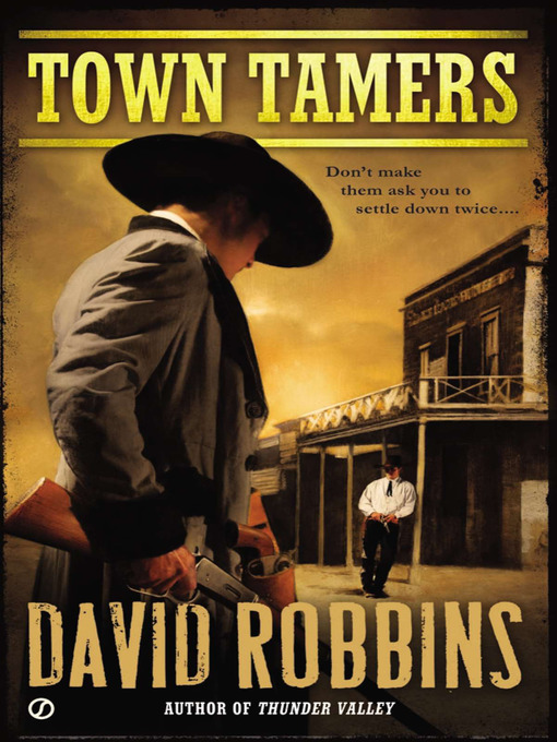 Title details for Town Tamers by David Robbins - Available